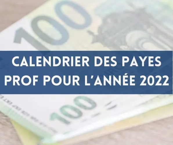 Calendrier des payes prof pour l’année 2022
